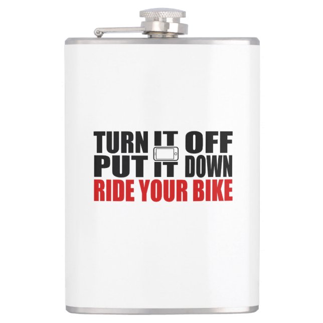 Turn It Off, Put It Down, Ride Your Bike Hip Flask (Front)