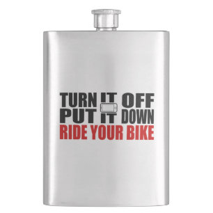 Turn It Off, Put It Down, Ride Your Bike Hip Flask