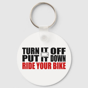 Turn It Off, Put It Down, Ride Your Bike Key Ring