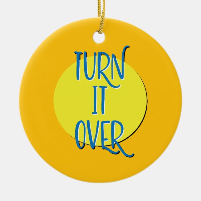 Turn It Over Recovery Slogan Ceramic Tree Decoration (Front)