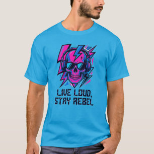 Turn It Up Skull T-Shirt – Live Loud Stay Rebel