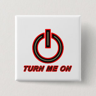 Turn Me On 15 Cm Square Badge