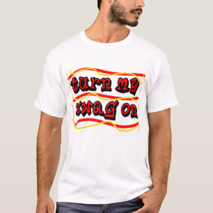 turn my swag on T-Shirt
