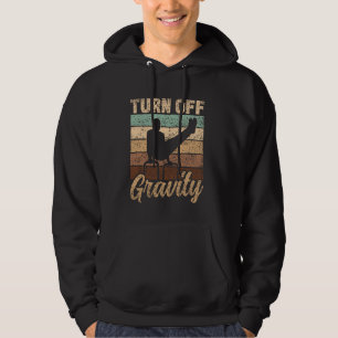 Turn Off Gravity Workout Fitness Bodyweight Calist Hoodie