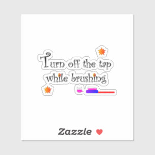 Turn off the tap while brushing sticker