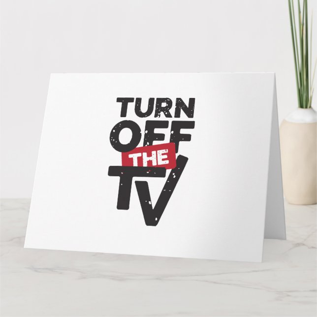 Turn Off The TV  Fake News  Propaganda Card (Front)