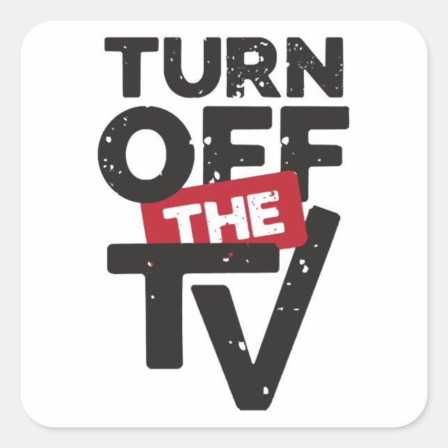 Turn Off The TV  Fake News  Propaganda Square Sticker (Front)