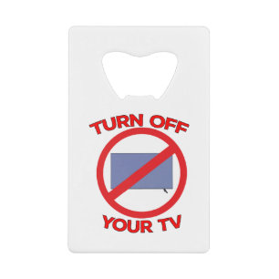 Turn Off Your Tv
