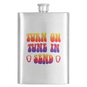 Turn On Tune In Send Hip Flask