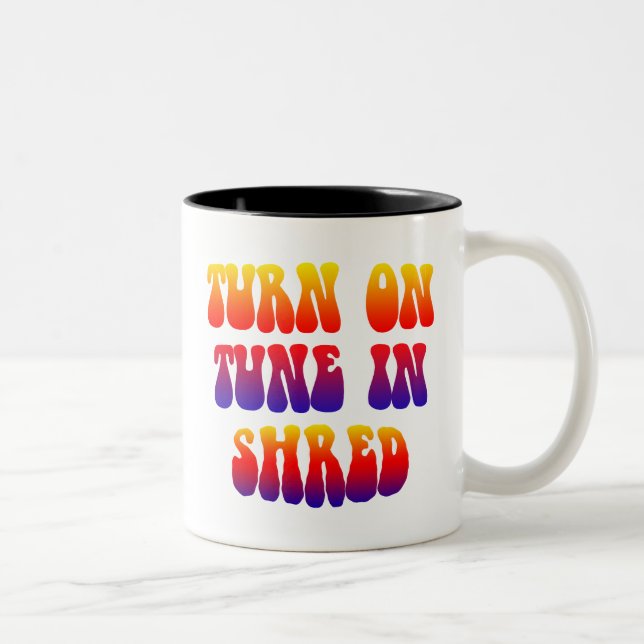 Turn On Tune In Shred Two-Tone Coffee Mug (Right)