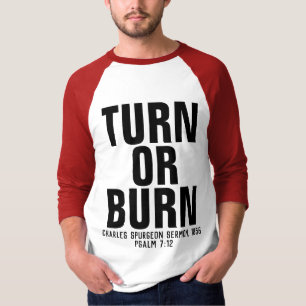 TURN OR BURN, Charles Spurgeon, Christian T-shirts