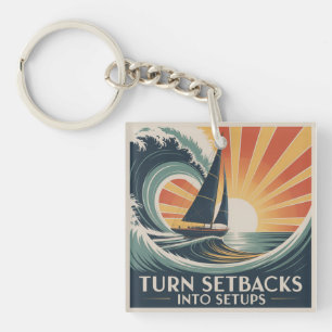 Turn Setbacks Into Setups Key Ring