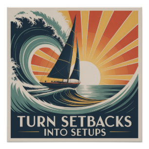 Turn Setbacks Into Setups Poster