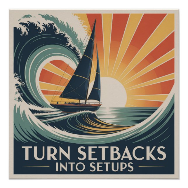 Turn Setbacks Into Setups Poster (Front)