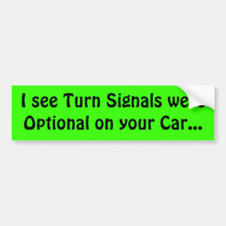 Turn Signals Optional? Bumper Sticker