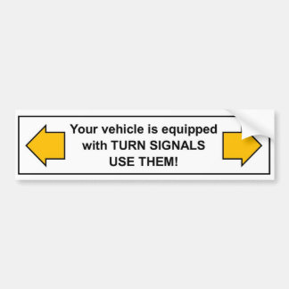 Turn Signals... USE THEM! Bumper Sticker