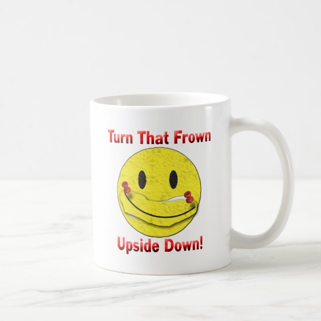 Turn That Frown Upside Down! Coffee Mug (Right)