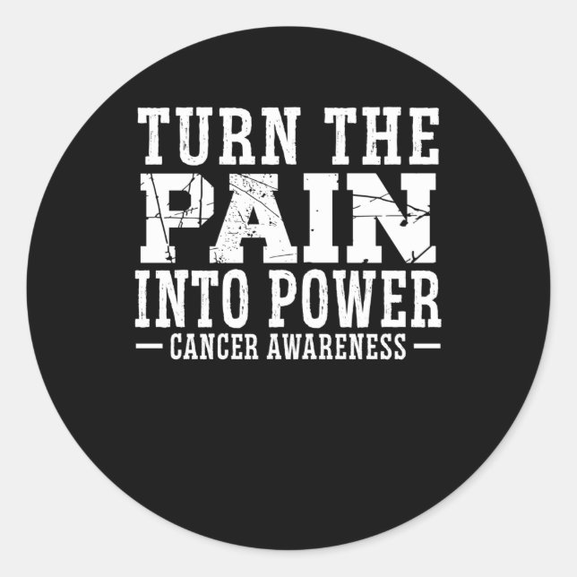 Turn The Pain Into Power Cancer Awareness Chemo Classic Round Sticker (Front)
