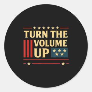 Turn The Volume Up  Classic Round Sticker