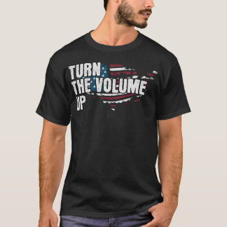  Turn The Volume Up Newyork Lover Patriotic US  T-Shirt