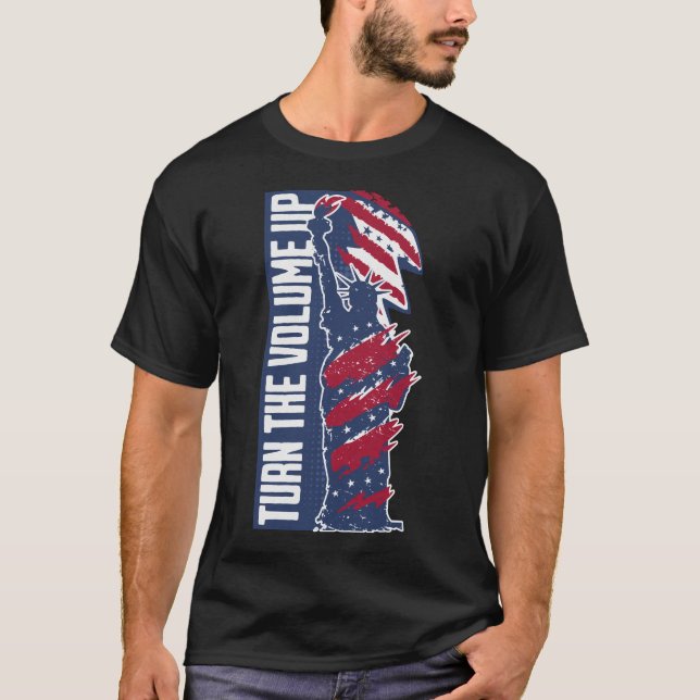  Turn The Volume Up Newyork Lover Patriotic US  T-Shirt (Front)