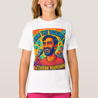 Turn the Volume up Zohran mamdani T-Shirt