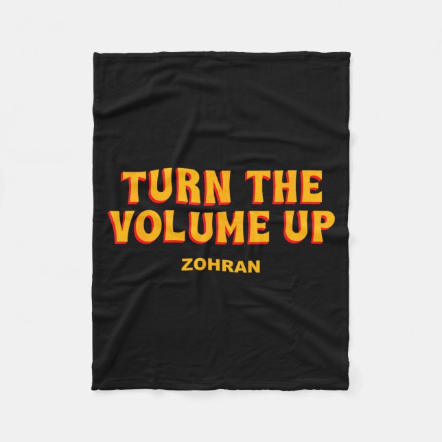 Turn The Volume Up Zohran Quote Saying  Fleece Blanket (Front)