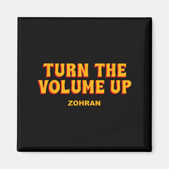 Turn The Volume Up Zohran Quote Saying  Magnet (Front)