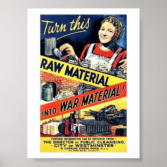 Turn This Raw Material Into War Material Poster (Front)