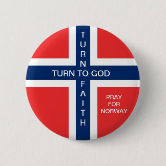 TURN TO GOD TURN TO FAITH PRAY FOR NORWAY 6 CM ROUND BADGE