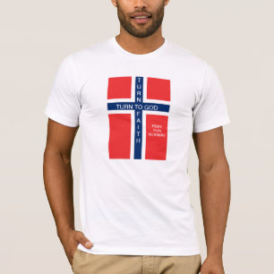 TURN TO GOD TURN TO FAITH PRAY FOR NORWAY T-Shirt
