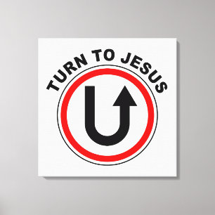 Turn to Jesus Christ – Christian Faith Gospel Canvas Print