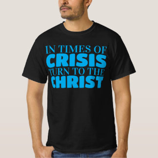 Turn to Jesus Christ our lord and saviour T-Shirt