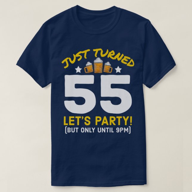 Turned 55 Party Until 9pm Funny 55th Birthday Beer T-Shirt (Design Front)