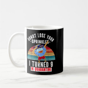 Turned 9 In Quarantine Funny Doughnut Meme 9th Coffee Mug