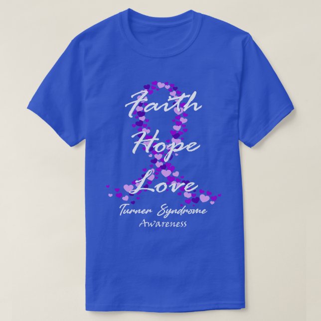 Turner Syndrome Awareness Faith Hope Love Hope For T-Shirt (Design Front)