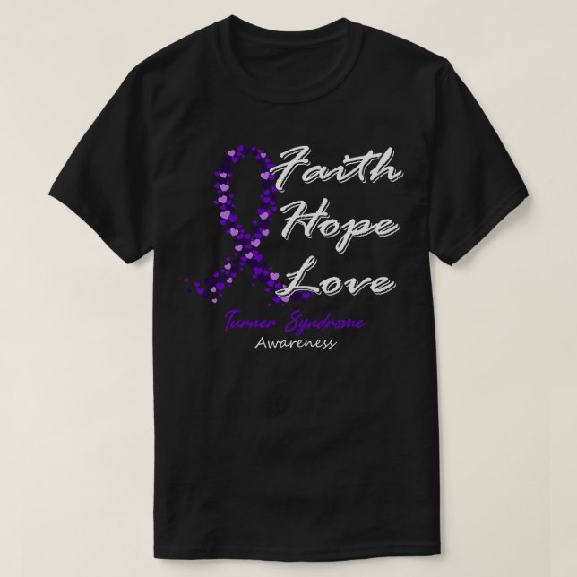 Turner Syndrome Awareness Faith Hope Love In This  T-Shirt (Design Front)