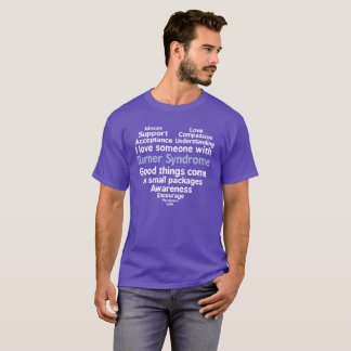 Turner Syndrome Awareness I Love Someone With T-Shirt