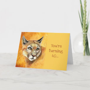 Turning 40 Birthday let out Cougar Fun Card
