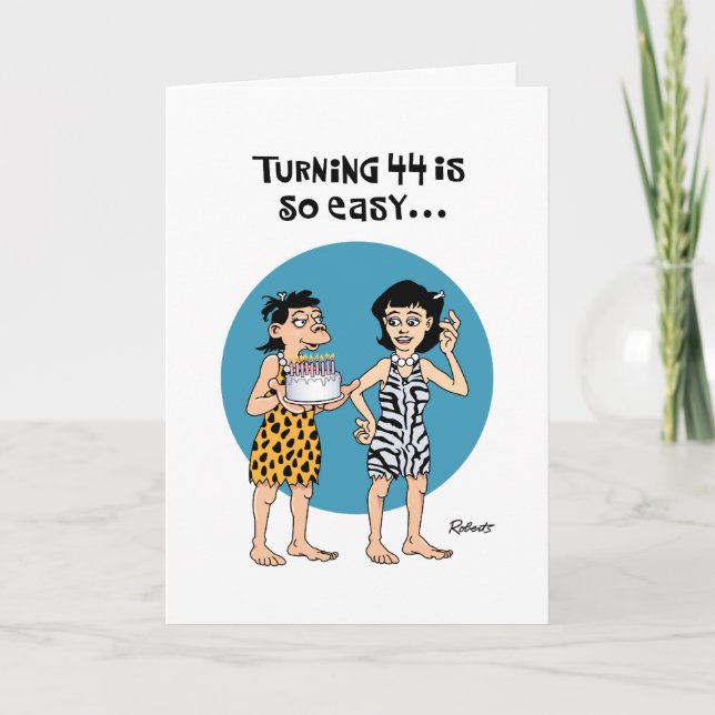 Turning 44 Birthday Greeting Card (Front)