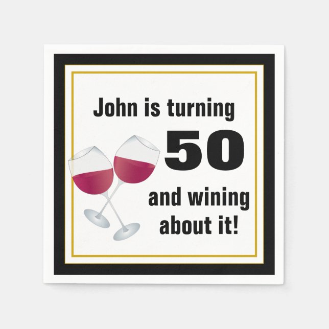 Turning 50 & wining about it napkin (Front)