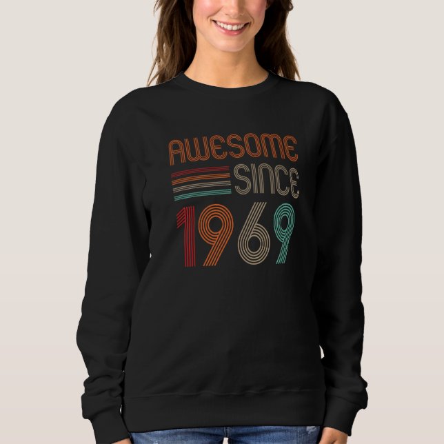 Turning 53 Years Old Awesome Since 1969 53rd Birth Sweatshirt (Front)
