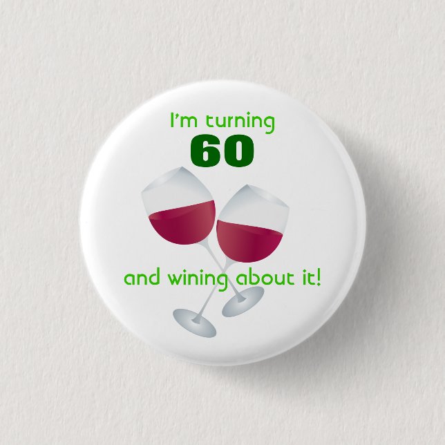 Turning 60 with wine glasses button (Front)