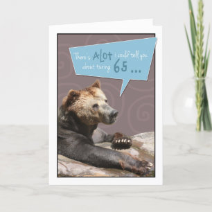 Turning 65 Humourous Birthday Card with Grizzly De