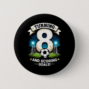 Turning 8 And Scoring Goals 8th Birthday Boy Socce 6 Cm Round Badge