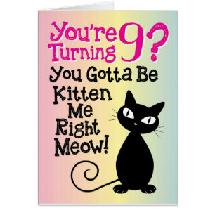 Turning 9? You Gotta Be Kitten Me Right Meow!