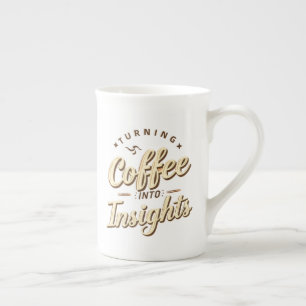 Turning Coffee Into Insights Data Humour Bone China Mug