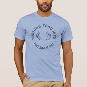"Turning food into poo since 1992" birthday , #2 T-Shirt
