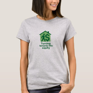 Turning Tenants Into Equity Premium T-Shirt