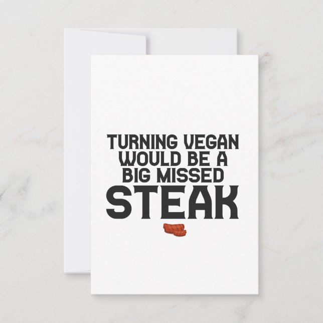 Turning Vegan Would Be a Big Missed Steak Funny  Thank You Card (Front)